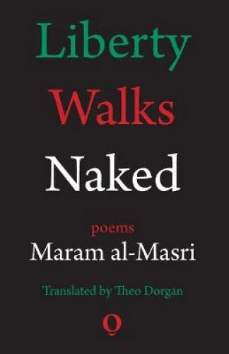 LIBERTY WALKS NAKED Poems By Maram Al Masri EUR 26 26 PicClick FR