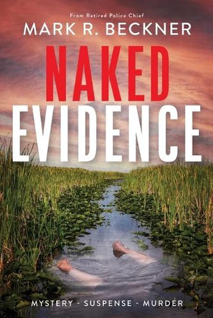 NAKED EVIDENCE CRIME Thrillers By Mark R Beckner Paperback Book EUR