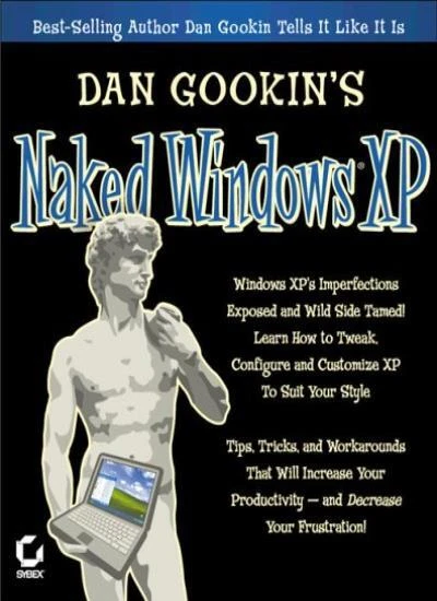 NAKED WINDOWS XP Dan Gookin S Naked Windows Xp Dan Gookin 978 7 31