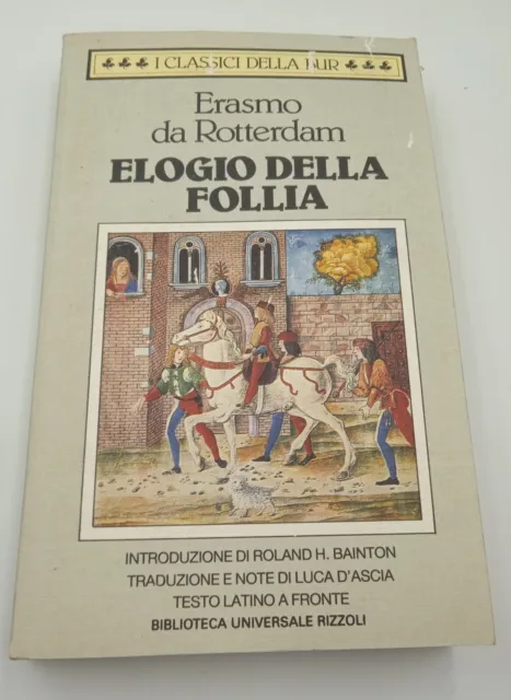 Erasmo Da  Rotterdam - ELOGIO DELLA FOLLIA  - Rizzoli 1995