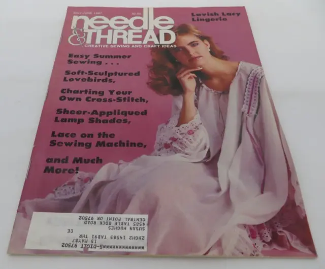 NEEDLE & THREAD Magazine May / June 1987 Lacy Lingerie / Cross Stitch ...