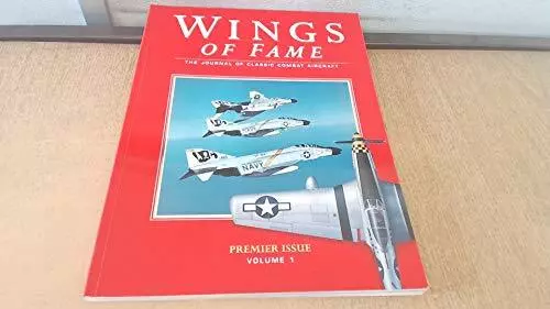 Wings of Fame, The Journal of Classic Combat Aircraf...