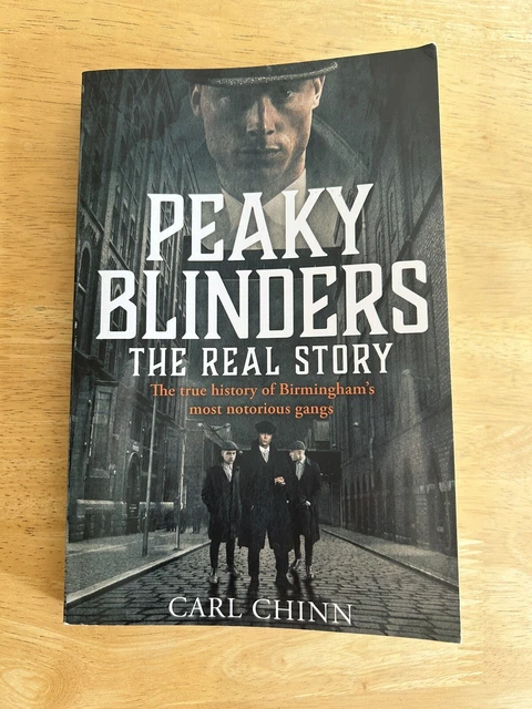 PEAKY BLINDERS THE Real Story of Birmingham's most notorious gangs As ...