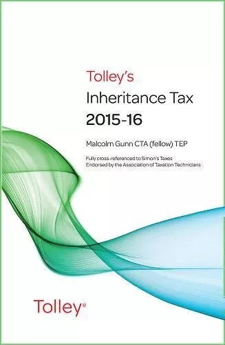 Tolley's Inheritance Tax 2015-16,Malcolm Gunn