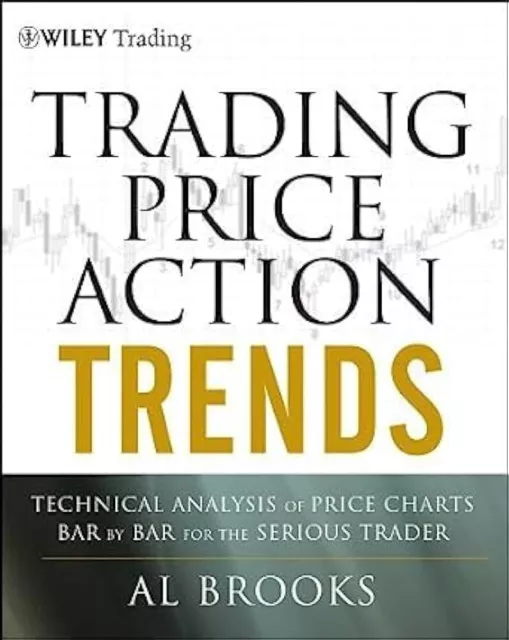 Trading Price Action Trends: Technical Analysis of Price Charts Bar (Paperback)
