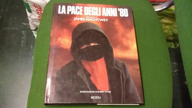 J. Nachtway - La pace degli anni 80 - Rizzoli 1990, 18mg21 J. Nachtway - La pace degli anni 80 - Rizzoli 1990, 18mg21