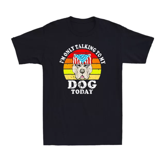 T-shirt da uomo retrò vintage I'm Only Talking To My Dog Today Funny Dog Lover
