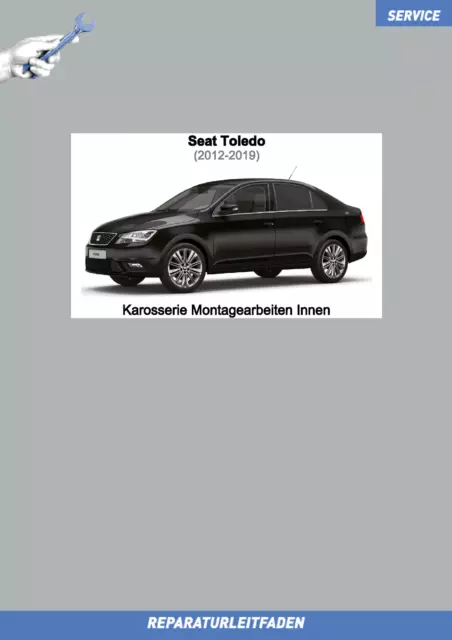 Seat Toledo (2012-2019) Reparaturleitfaden Karosserie Montagearbeiten innen