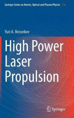 Yuri A. Rezunkov High Power Laser Propulsion (Relié)