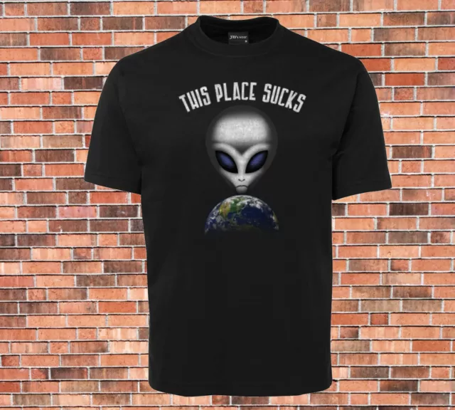 This Place Sucks T-shirt very Funny Alien Inspired Design Party outer space