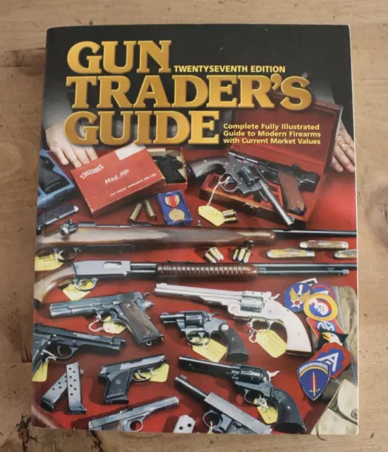 Gun Traders Guide 27th Edition Illustrated Firearms Book © 2004