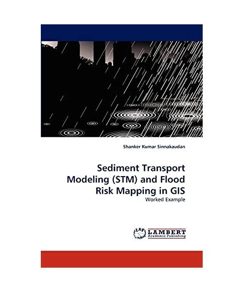 Gis Risk Modeling Report Poster Examples SEDIMENT TRANSPORT MODELING (STM) and Flood Risk Mapping in GIS: Worked ...