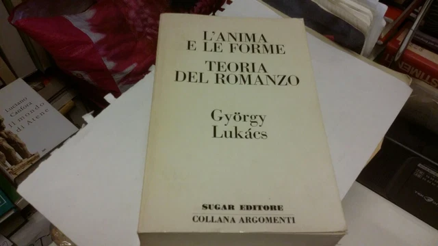 L'anima e le forme - Teoria del romanzo Lukacs Sugar 1972, 22mg22