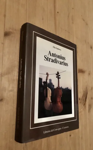 antonius stradivarius santoro elia  Violini Musica Cremona Storia Stradivari