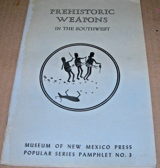 1965 PREHISTORIC WEAPONS IN THE SOUTHWEST STEWART PECKHAM Illustrated Drawings