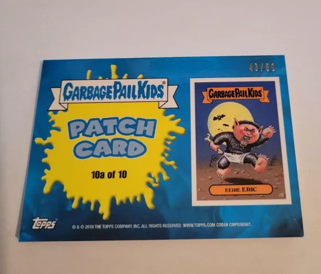 2018 Topps Garbage Pail Kids Oh The Horror-ible EERIE ERIC 10a PATCH  43/50 GPK 2