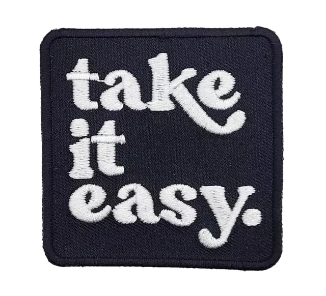 Take It Easy Embroidered Patch  [Iron On Sew On] 2.5 Inches For Jackets, Bags..