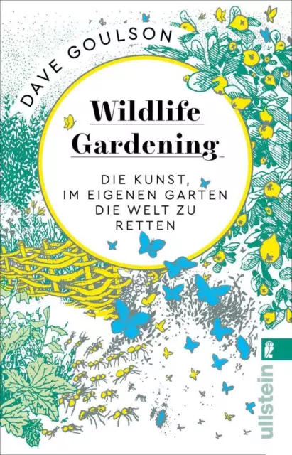 Wildlife Gardening | Dave Goulson | 2020 | deutsch