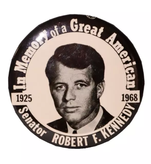 In Memory Of A Great American Senator Robert F Kennedy 1925 - 1968 3 1/2” Pin