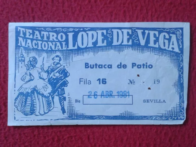 Entrada Ticket Teatro Nacional Lope De Vega Sevilla 1981 Theater Théâtre Spain..