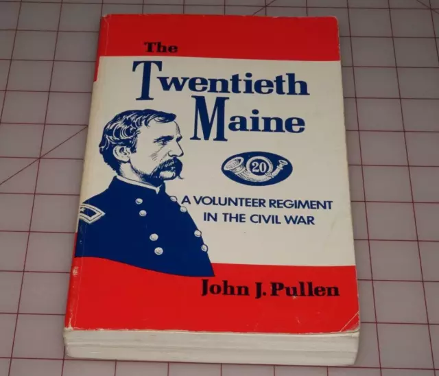 Twentieth Maine-Volunteer Regiment-Civil War-Pullen-PBK 1984