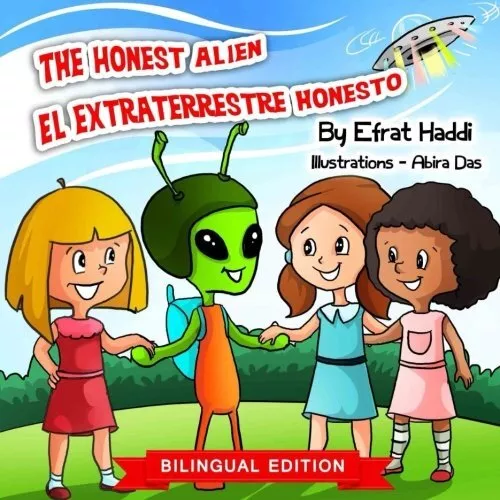 The Honest Alien / El extraterrestre honesto (Bilingual English-Spanish Editi<|