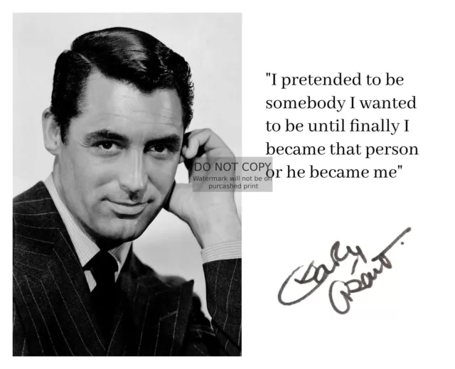 Cary Grant "I Pretended To Be Somebody I Became That Person" Quote 8X10 Photo