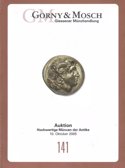 Gorny & Mosch Auktion 141 Auktionskatalog Hochwertige Münzen Der Antike 10/ 2005