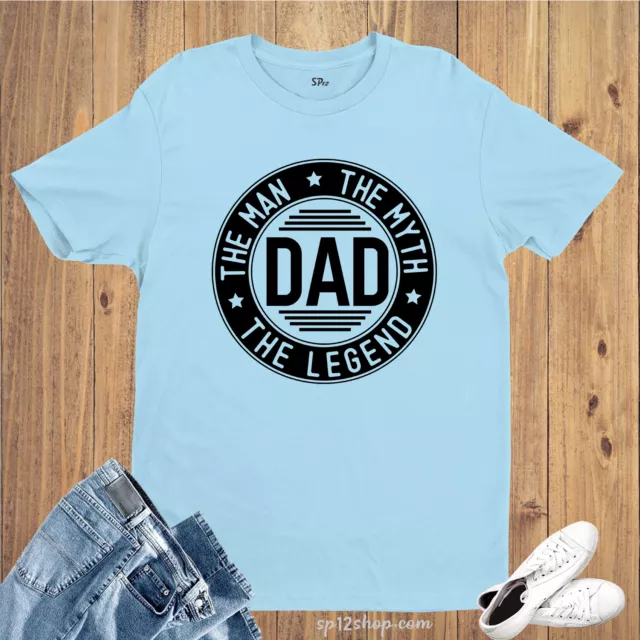 Dad Shirt The Man The Myth The Legend Father Day Short Sleeve TShirt Daddy Gift