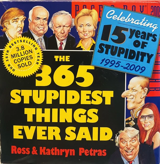 365 STUPIDEST THINGS Ever Said PageADay Calendar 2024 A Daily Dose