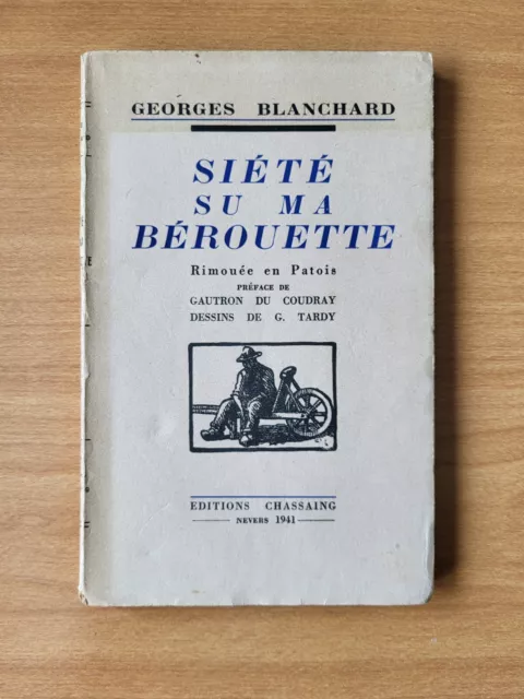 Livre Georges Blanchard Siete Su Ma Berouette Patois Nivernais