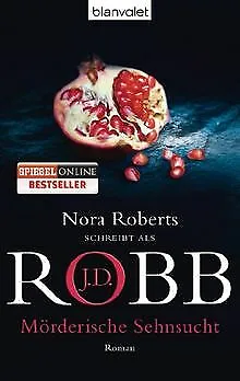 Mörderische Sehnsucht (25): Roman von Robb, J.D. | Buch | Zustand gut