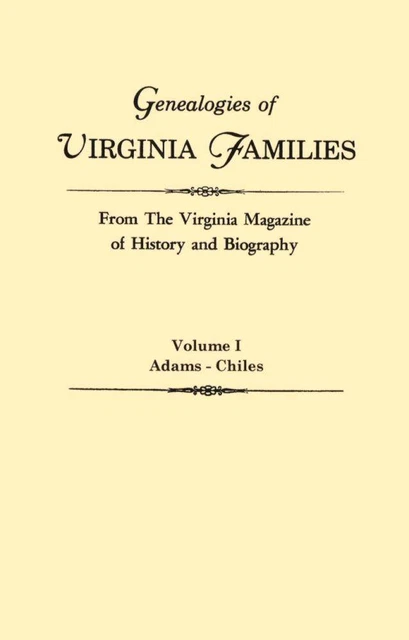 Genealogies of Virginia Families From The VA Magazine of History & Biography