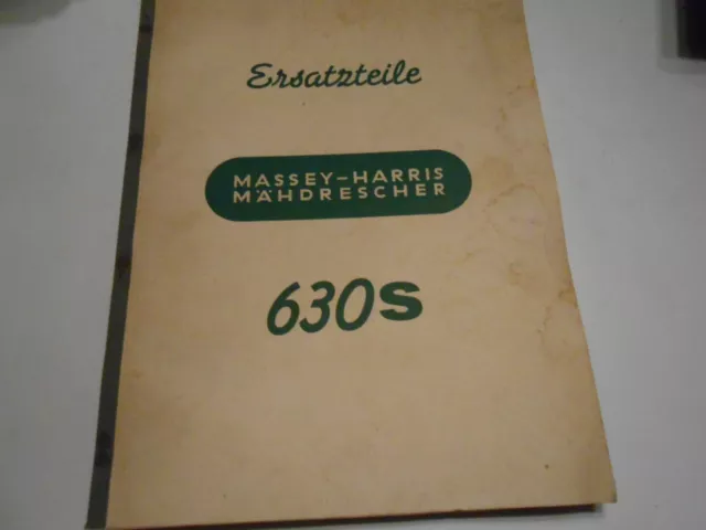Ersatzteilliste  MASSEY - HARRIS Mähdrescher  630 S