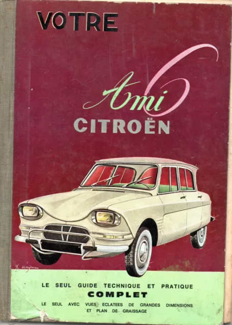 Votre Ami 6 Citroën Guide technique et pratique complet