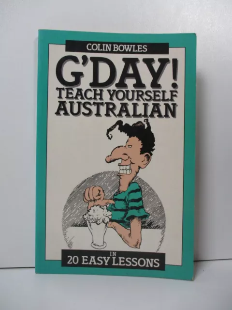 G'DAY Teach Yourself AUSTRALIAN In 20 Easy Lessons COLIN Bowles Language Book