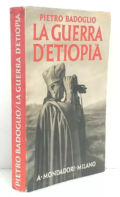 LA GUERRA D'ETIOPIA di Pietro Badoglio  mondadori    Verona 1937