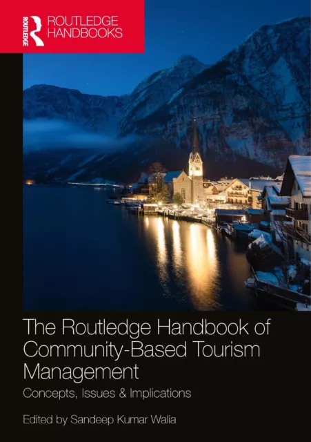 The Routledge Handbook of Community Based Tourism Management: Concepts, Issues