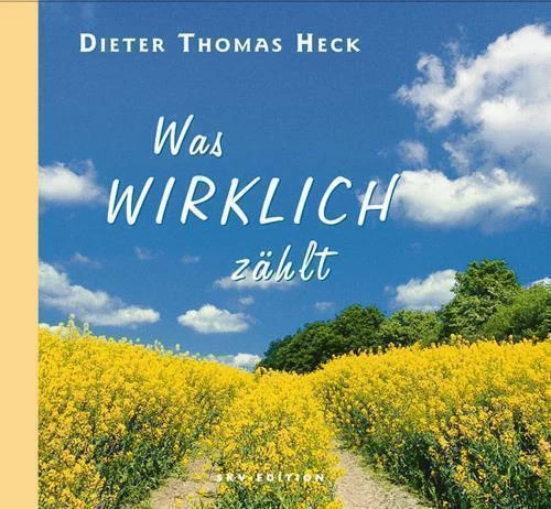 Was wirklich zählt| Buch| Heck, Dieter Th
