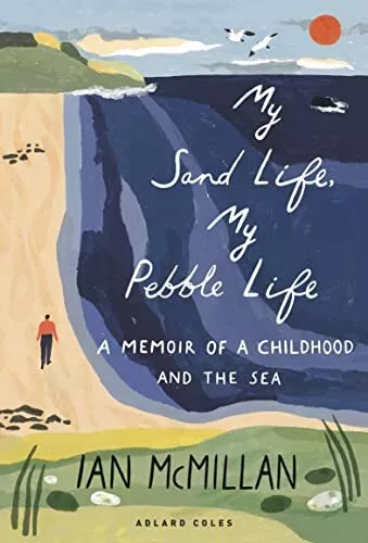 My Sable Life, My Galet Life: A Memoir De A Enfance Et The Sea Par Mcmillan, I