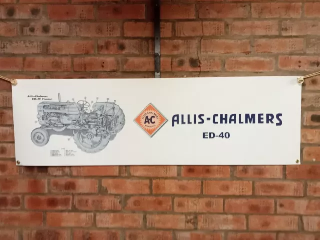 ALLIS CHALMERS  MODEL ED 40 TRACTOR  large pvc WORK SHOP BANNER garage