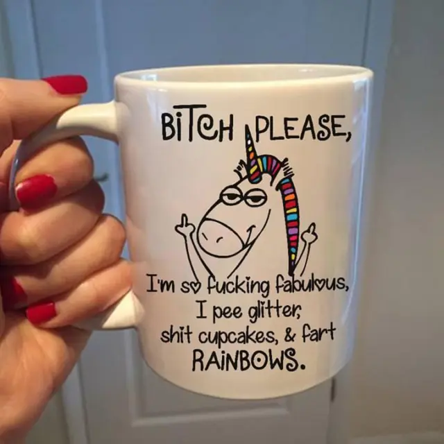 Rainbow Unicorn Bitch Please I'm So Fabulous I Pee Glitter Mug White Cup 11 oz.