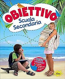 Obiettivo scuola secondaria. Per la Scuola media ... | Buch | Zustand akzeptabel