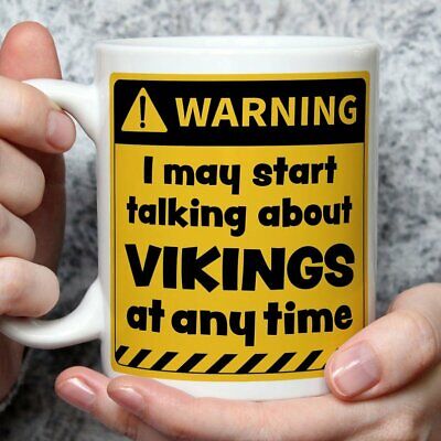 Warning! I May Start Talking About Vikings at Any Time Mug | Funny Mugs | Nov...