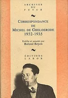 Correspondance de Michel de Ghelderode, volume 3 de Ghelde... | Livre | état bon