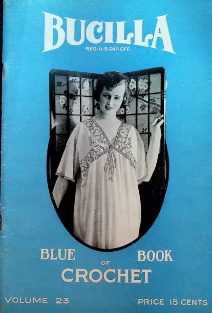 Bucilla Blue Book of Crochet Volume 23 1919 Filet Gown Yokes Scarfs Pillows