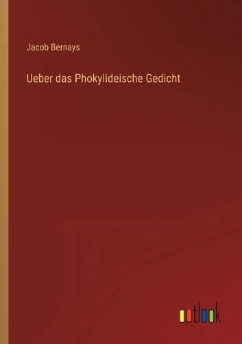 JACOB BERNAYS UEBER das Phokylideische Gedicht (Poche) EUR 18,68