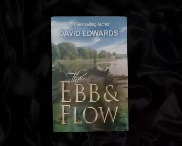 David Edwards The Ebb & Flow Hardcover Author Signed Copy First Edition