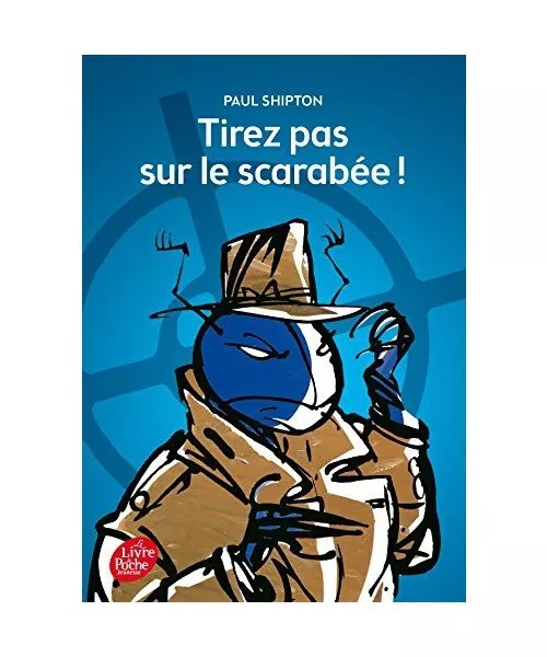 Tirez pas sur le scarabee !, Shipton, Paul