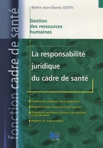 3138498 - La responsabilité juridique du cadre de santé - Jean-charles Scotti